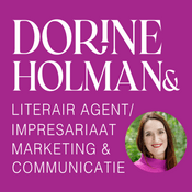 Podcast Dé podcast van Dorine Holman&, literair agent/impresariaat