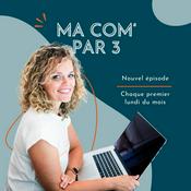 Podcast Ma com' par 3 - Bouscule ta com'