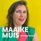 Podcast Maaike Muis Presenteert: