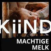 Podcast Machtige Melk - een podcastserie van Kiind