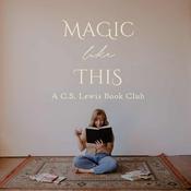 Podcast Magic Like This: A C.S. Lewis Book Club