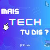 Podcast Mais Tech tu dis ?