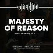 Podcast Majesty of Reason Philosophy Podcast