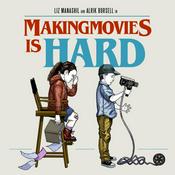 Podcast Making Movies is HARD!!!: The Struggles of Indie Filmmaking