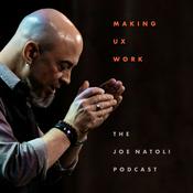 Podcast MAKING UX WORK: The Joe Natoli Podcast