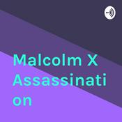 Podcast Malcolm X Assassination