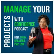 Podcast Manage Your Projects With Confidence!
