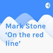 Podcast Mark Stone ‘On the red line’