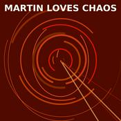 Podcast Martin Loves Chaos