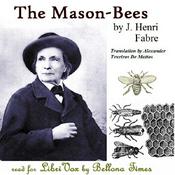 Podcast Mason-Bees, The by Jean-Henri Fabre (1823 - 1915)