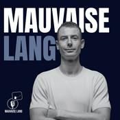 Podcast Mauvaise Lang