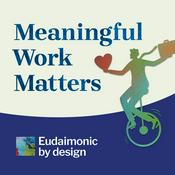 Podcast Meaningful Work Matters