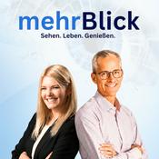 Podcast mehrBlick - Sehen. Leben. Genießen.