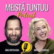 Podcast MEISTÄ TUNTUU