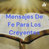 Podcast Mensajes De Fe Para Los Creyentes