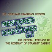 Podcast "Mentioned In Dispatches" with the Armchair Dragoons