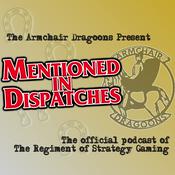 Podcast "Mentioned In Dispatches" with the Armchair Dragoons