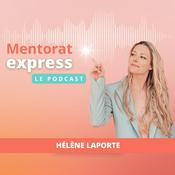 Podcast Mentorat Express
par Hélène Laporte