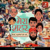 Podcast Mera Shehar  ( Kisse, Kahaniyaan aur Yaadein ) New Podcast