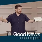 Podcast Messages from Good News Church