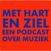 Podcast Met Hart en Ziel, een podcast over muziek
