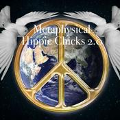 Podcast Metaphysical Hippie Chicks 2.0