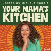 Podcast Your Mama’s Kitchen