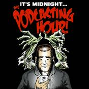 Podcast Midnight...The Podcasting Hour