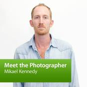 Podcast Mikael Kennedy: Meet the Photographer