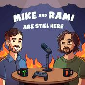 Podcast Mike & Rami Are Still Here