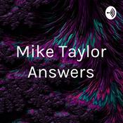 Podcast Mike Taylor Answers