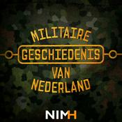 Podcast Militaire Geschiedenis van Nederland