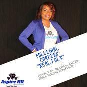 Podcast Millennial Careers "Real Talk"