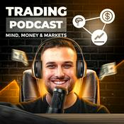 Podcast Mind, Money &amp; Markets