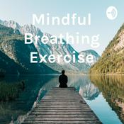 Podcast Mindful Breathing Exercise
