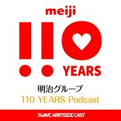 Podcast 明治グループ110YEARS PODCAST