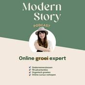 Podcast Modern Story - Online groei expert voor ondernemers (Facebook advertenties, organisch &amp; cursussen)