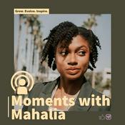 Podcast Moments with Mahalia Podcast