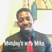 Podcast Monday’s with Mike