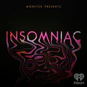 Podcast Monster Presents: Insomniac