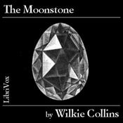 Podcast Moonstone, The by Wilkie Collins (1824 - 1889)