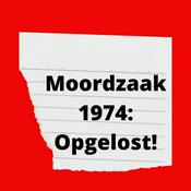 Podcast Moordzaak 1974: Opgelost! (Verbeterde versie 2024)