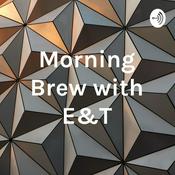 Podcast Morning Brew with E&T