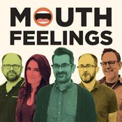 Podcast Mouth Feelings