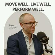 Podcast Move Well, Live Well, Perform Well