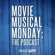 Podcast Movie Musical Monday: The Podcast