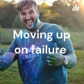 Podcast Moving up on failure