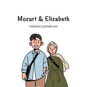 Podcast Mozart пен Elizabeth