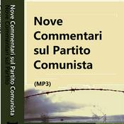 Podcast (MP3)Nove Commentari sul Partito Comunista
