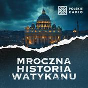 Podcast Mroczna historia Watykanu